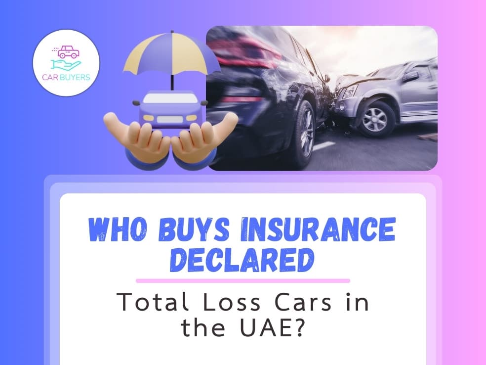 blogs/Who-buys-insurance-declared-total-loss-cars-in-the-UAE